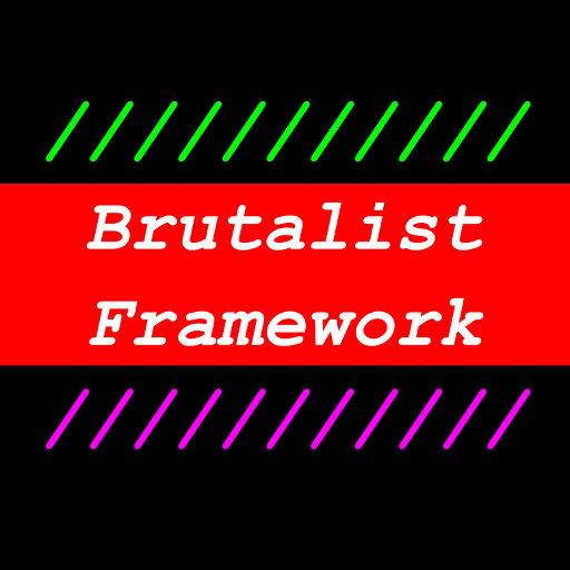 Brutalist Framework